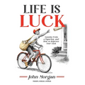 Life is Luck - Hardcover