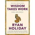 Wisdom Takes Work: Learn. Apply. Repeat.