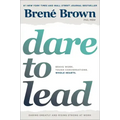 Dare to Lead: Brave Work. Tough Conversations. Whole Hearts.