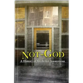 Not God: A History of Alcoholics Anonymous