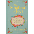 The Smallest of Joys: How to Create Your Own Magic, Let Your Best Be Enough & Find Contentment Exactly as You Are - Hardcover