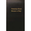 Twenty-Four Hours a Day