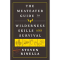The Meateater Guide to Wilderness Skills and Survival - Paperback