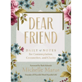 Dear Friend: Daily Love Notes for Contemplation, Connection, and Clarity (365 Days)