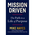 Mission Driven: The Path to a Life of Purpose